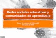 Redes Sociales Educativas y Comunidades de Aprendizaje