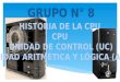HISTORIA DE LA CPU-GRUPO #8