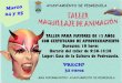 Pedrezuela, 24- 25 marzo MAQUILLAJE DE ANIMACIÓN Y CARACTERIZACIÓN