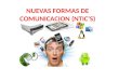 Nuevas formas de comunicacion (ntic's)