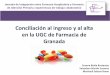 Conciliacion al ingreso y alta en la UGC de Farmacia de Granada. Ponencia de la Dra. Meritxell Salazr