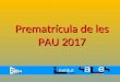 Prematrícula de les PAU 2017