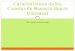 Juan Carlos Escotet: Características de las Cuentas de Banesco Banco Universal