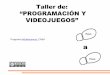 Programa: Taller de Programación y Videojuegos