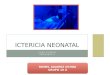 Caso clinico de ictericia neonatal en Hospital "Enrique C. Sotomayor" Guayaquil-Ecuador