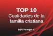 Top 10 cualidades de una familia cristiana