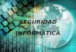 Seguridad informatica-Desirée Ortega Torreño 2ºBachC