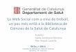 La Web Social com a eina de treball, un pas més enllà a la Biblioteca de Ciències de la Salut de Catalunya