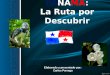 Panama    LA RUTA POR DESCUBRIR