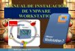 manual de instalación de VMWARE WORSTATION
