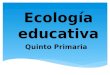 Ecologia educativa 1