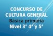 Concurso cultura general 3,4 y 5