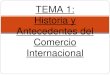 2013 tema-historia-y-antecedentes-del-comercio-internacional-1-2