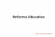 Reflexiones sobre la Reforma Educativa