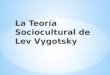 La teoría sociocultural de lev vygotsky