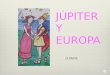 Júpiter y europa 2ª parte