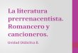 La literatura prerrenacentista. romanceros y cancioneros ok