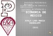 Mayala prac3 power-point-economia_de_mexicoo