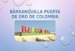 Barranquilla puerta de oro de Colombia