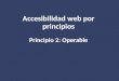 Accesibilidad web por principios - Principio 2: Operable