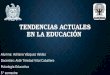 Modelo Educativo (Tendencias Actuales en la Educación)