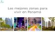 Las mejores zonas para vivir en Panamá