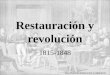 Restauracion y revolucion (1815-1848)