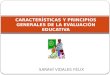 Caracteristicas y principios de la evaluación educativa