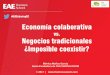 EAE Business School_Economía colaborativa vs. Negocios tradicionales ¿Imposible coexistir?