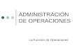 Sesion1 administraciondeoperaciones-110920175306-phpapp02