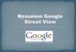 Resumen google street view  geraldine manquian y camila gonzález