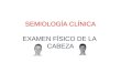 examen fisico de la cabeza - semiologia clinica