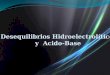 Desequilibrios hidroelectrolitico y ácido-base