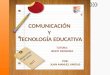 Comunicación y Tecnología Educativa
