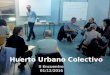 Encuentro II - Huerto Urbano Colectivo