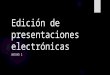 Edición de presentaciones electrónicas viri