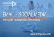 Email y Social media. Mejorando tus resultados de marketing