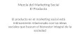 Mezcla del marketing social el producto sesión 5