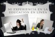 Mi experiencia en la educación en línea