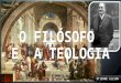 O filósofo e a Teologia