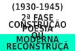 2ª fase Modernismo (1930-1945)