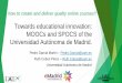 Seminario eMadrid sobre "¿Cómo crear e impartir cursos on-line de calidad?". Hacia la innovación educativa: los MOOCs y SPOCs de la Universidad Autónoma de Madrid. Pedro García