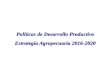 Políticas de desarrollo productivos. Estrategia Agropecuaria Bolivia 2016 - 2020