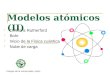 Modelos atómicos 2 bach ii