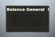 Balance general !