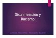 Discriminacion y Racismo