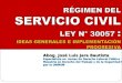 RÉGIMEN DEL SERVICIO CIVIL, LEY Nº 30057: Ideas Generales e complementación Progresiva