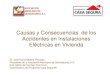 Causas y Consecuencias de los Accidentes en Instalaciones Eléctricas en Vivienda, (ICA-Procobre, May 2017)