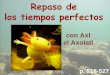 SPA 201 - Los tiempos perfectos con el axolotl