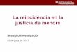 Sessió d'investigació 'La reincidència en la justícia de menors